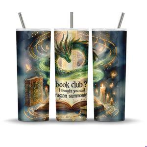 Fantasy-themed 20 oz tumbler wrap with green dragon, spellbooks, glowing runes, candles, and text “Book Club? I thought you said dragon summoning.”