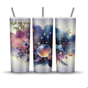 Mystical tumbler wrap with crystal ball, galaxy sky, florals, and the phrase “Ask Me About My Vibes” for 20 oz sublimation.