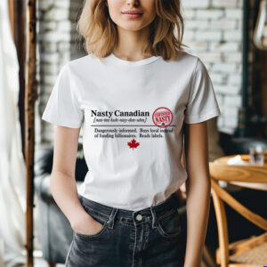 Sublimation PNG design with bold text reading “Nasty Canadian” styled like a dictionary definition with patriotic and moral phrases and a red Certified Nasty stamp.